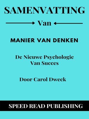 cover image of Samenvatting Van Manier Van Denken Door Carol Dweck  De Nieuwe Psychologie Van Succes